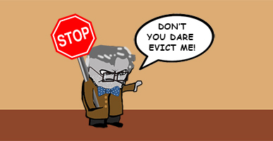 My Tenant Doesn’t Want Me To Evict Him Because…